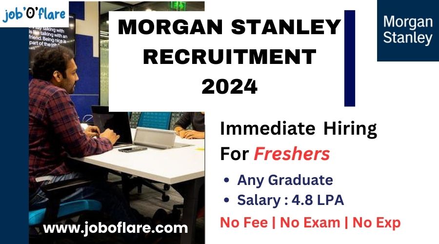 Latest Morgan Stanley Recruitment 2024 | Jobs For Freshers